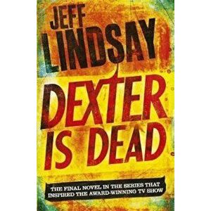 Dexter Is Dead, Paperback imagine