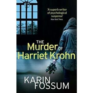 Murder of Harriet Krohn, Paperback - Karin Fossum imagine
