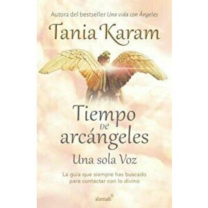 Tiempo de Arcangeles - The Time of Archangels, Paperback - Tania Karam imagine