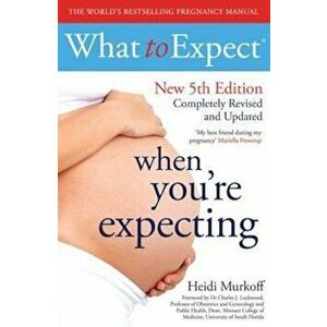What to Expect When You're Expecting 5th Edition, Hardcover - Heidi Murkoff imagine
