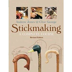 Stickmaking, Paperback - Andrew Jones imagine