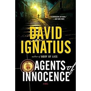 Agents of Innocence, Paperback - David Ignatius imagine