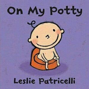 On My Potty, Paperback - Leslie Patricelli imagine