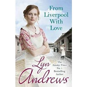 From Liverpool With Love, Paperback - Lyn Andrews imagine