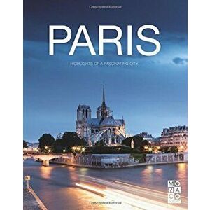 The Paris Book: Highlights of a Fascinating City, Hardcover - Monaco Books imagine