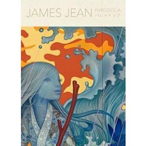 Pareidolia: A Retrospective of Beloved and New Works by James Jean, Paperback - James Jean imagine