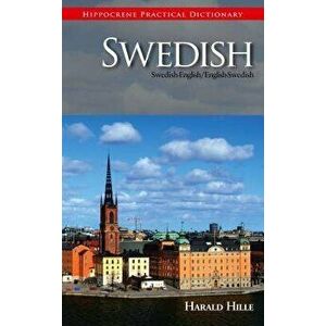 Swedish-English English/Swedish Practical Dictionary, Paperback - Harald Hille imagine