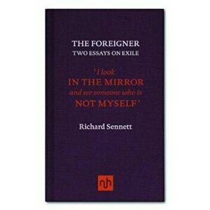 Foreigner, Paperback - Richard Sennett imagine