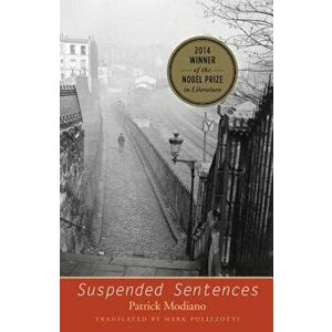 Suspended Sentences: Three Novellas, Paperback - Patrick Modiano imagine