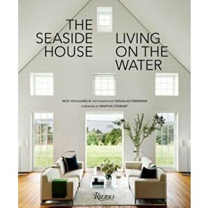 The Seaside House: Living on the Water, Hardcover - Nick Voulgaris imagine