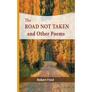 The Road Not Taken and Other Poems, Hardcover - Robert Frost imagine