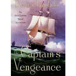 The Captains' Vengeance, Paperback - Dewey Lambdin imagine