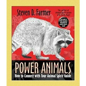Power Animals: How to Connect with Your Animal Spirit Guide, Paperback - Steven D. Farmer imagine