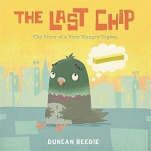 Last Chip, Paperback - Duncan Beedie imagine