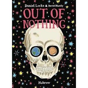 Out of Nothing, Hardcover - Daniel Locke imagine