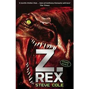 Z-Rex, Paperback - Steve Cole imagine