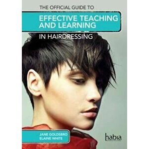 Official Guide to Effective Teaching and Learning in Hairdre, Hardcover - Elaine White imagine