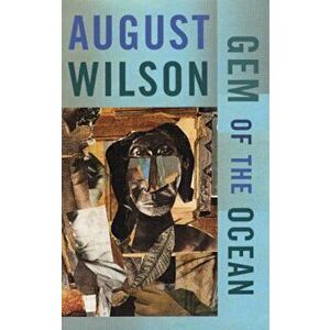 Gem of the Ocean, Paperback - August Wilson imagine