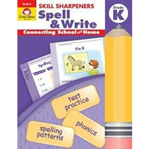 Skill Sharpeners Spell & Write Grade K, Paperback - Evan-Moor Educational Publishers imagine