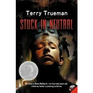 Stuck in Neutral, Paperback - Terry Trueman imagine