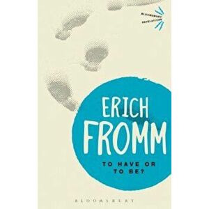 To Have or to Be', Paperback - Erich Fromm imagine