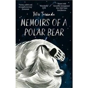Memoirs of a Polar Bear, Paperback - Yoko Tawada imagine