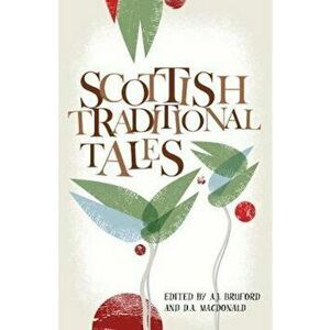Scottish Traditional Tales, Paperback - D A MacDonald imagine
