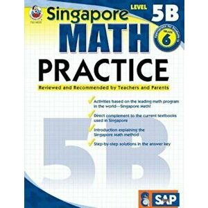 Singapore Math Practice Level 5B, Grade 6, Paperback - Frank Schaffer Publications imagine
