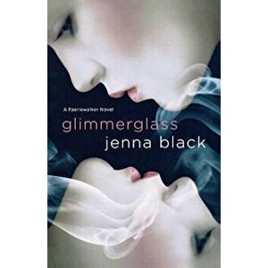 Glimmerglass, Paperback - Jenna Black imagine