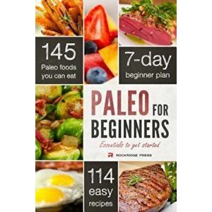 Paleo for Beginners: Essentials to Get Started, Paperback - John Chatham imagine