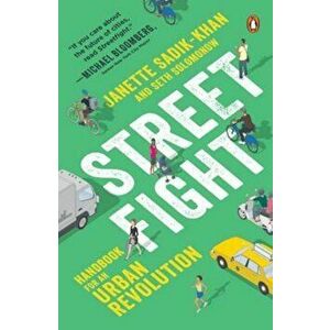 Streetfight: Handbook for an Urban Revolution, Paperback - Janette Sadik-Khan imagine