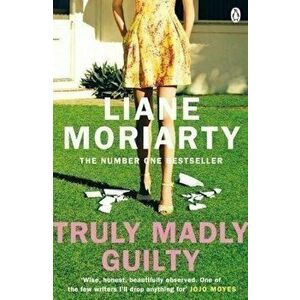 Truly Madly Guilty - Liane Moriarty imagine