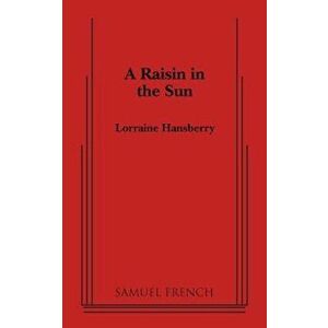 A Raisin in the Sun, Paperback - Lorraine Hansberry imagine