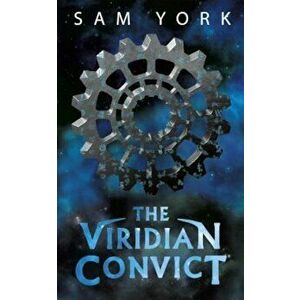 The Viridian Convict, Paperback - Sam York imagine