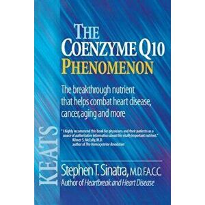 The Coenzyme Q10 Phenomenon, Paperback - Stephen T. Sinatra imagine