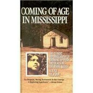 Coming of Age in Mississippi, Hardcover - Anne Moody imagine