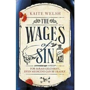 Wages of Sin, Paperback - Kaite Welsh imagine
