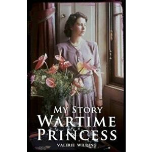 Wartime Princess, Paperback - Valerie wilding imagine