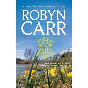Blue Skies, Paperback - Robyn Carr imagine