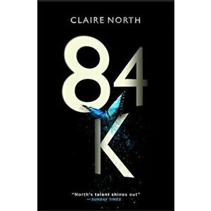 84k, Paperback - Claire North imagine