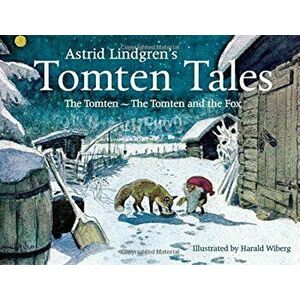 Astrid Lindgren's Tomten Tales: The Tomten and the Tomten and the Fox, Hardcover - Astrid Lindgren imagine