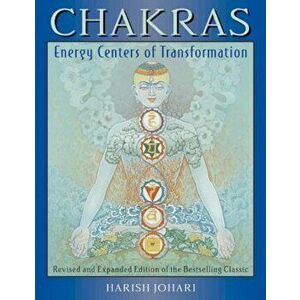 Chakras: Energy Centers of Transformation, Paperback - Harish Johari imagine