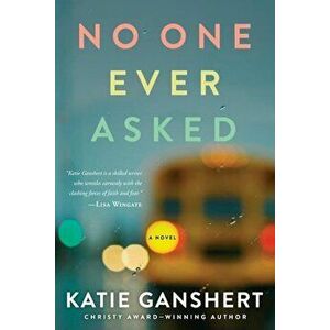 No One Ever Asked, Paperback - Katie Ganshert imagine