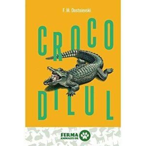 Crocodilul - F.M. Dostoievski imagine