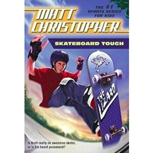 Skateboard Tough, Paperback - Matt Christopher imagine