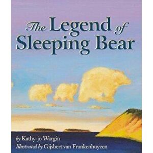 The Legend of Sleeping Bear, Hardcover imagine