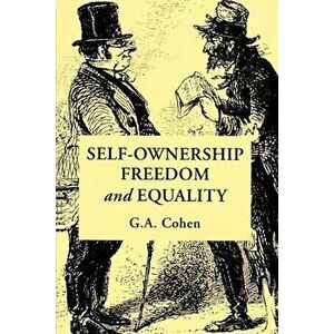 Self-Ownership, Freedom, and Equality, Paperback - G. A. Cohen imagine