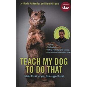 Teach My Dog To Do That, Hardcover - *** imagine