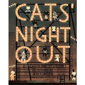 Cats' Night Out, Hardcover - Caroline Stutson imagine