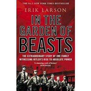 In The Garden of Beasts, Paperback - Erik Larson imagine